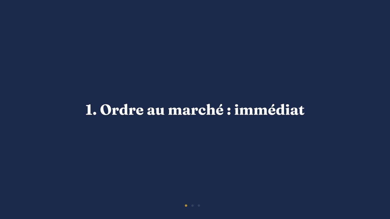 Module 6 — Le carnet d'ordres et le passage d'ordre